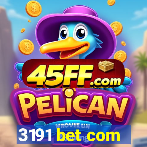 3191 bet com